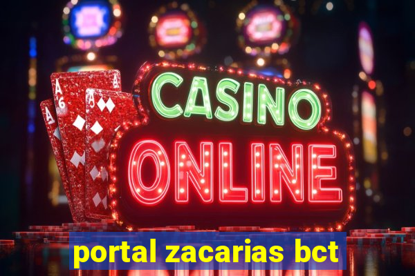 portal zacarias bct